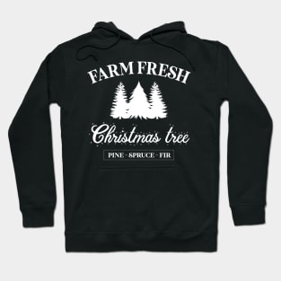 Farm Fresh Christmas Trees , Pine Spruce Fir, Christmas Tee, Winter Holiday , Christmas Gift For Women, Funny Christmas Sweat Hoodie